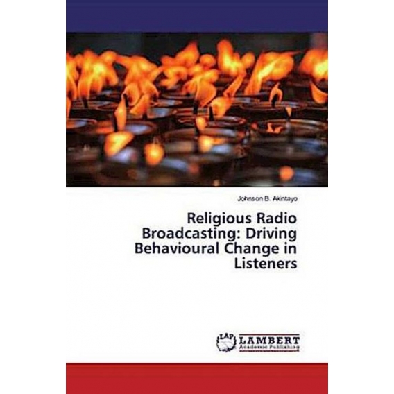 Religious Radio Broadcasting: Driving Behavioural Change in Listeners
