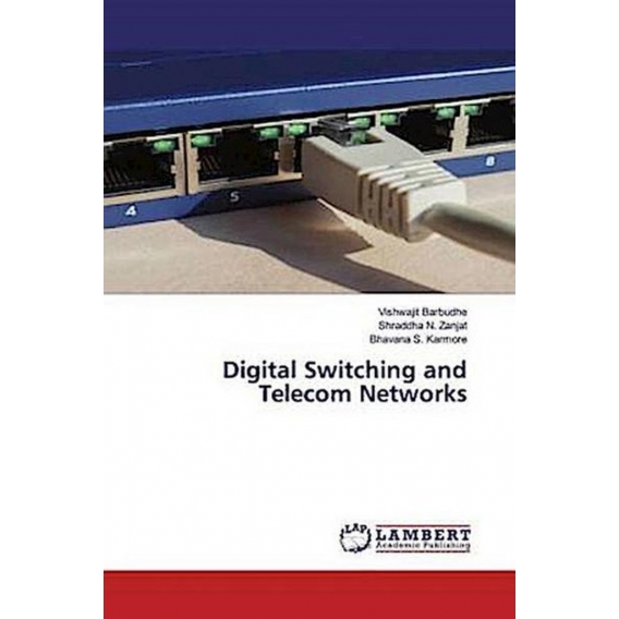 Digital Switching and Telecom Networks