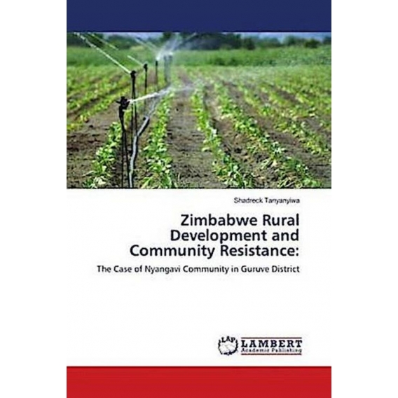 Zimbabwe Rural Development and Community Resistance: