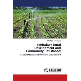 More about Zimbabwe Rural Development and Community Resistance: