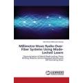 Millimetre-Wave Radio-Over-Fiber Systems Using Mode-Locked Lasers