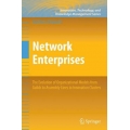 Network Enterprises : The Evolution of Organizational Models from Guilds to Assembly Lines to Innovation Clusters