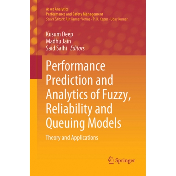 Performance Prediction and Analytics of Fuzzy, Reliability and Queuing Models