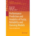 Performance Prediction and Analytics of Fuzzy, Reliability and Queuing Models