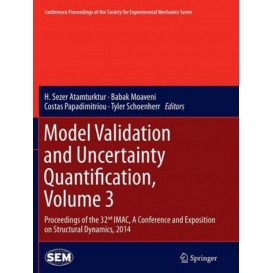 More about Model Validation and Uncertainty Quantification, Volume 3