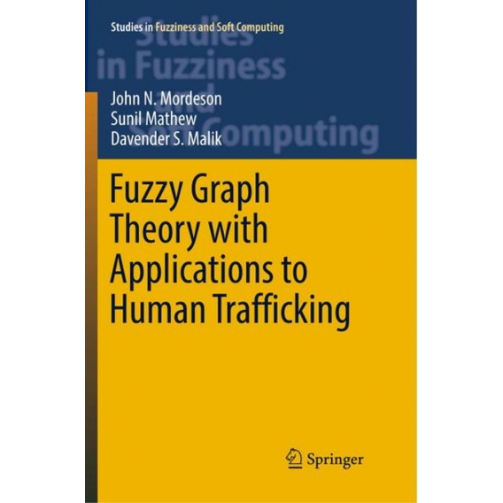 Fuzzy Graph Theory with Applications to Human Trafficking