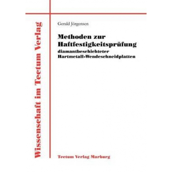 Methoden zur Haftfestigkeitsprüfung diamantbeschichteter Hartmetall-Wendeschneidplatten