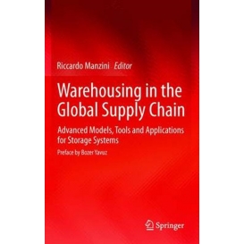 More about Warehousing in the Global Supply Chain : Advanced Models, Tools and Applications for Storage Systems