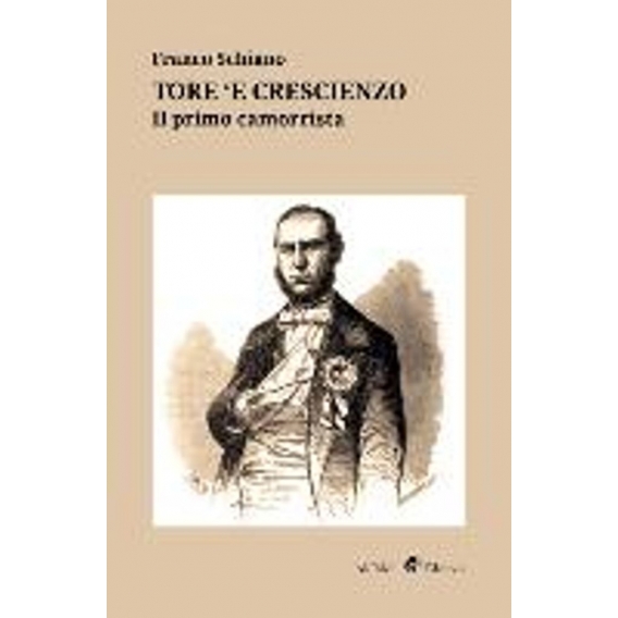 Tore 'e Crescienzo: il primo camorrista