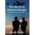 The Life of an Airborne Ranger: Book Three: Everyone Comes Home