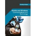 Mobile and Wireless: Communications and Technology