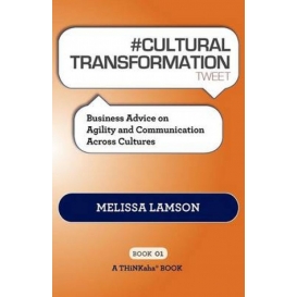 More about ＃ CULTURAL TRANSFORMATION tweet Book01: Business Advice on Agility and Communication Across Cultures