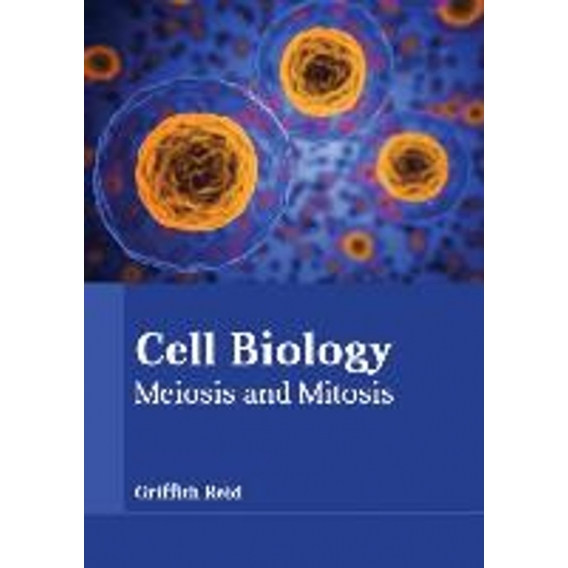 Cell Biology: Meiosis and Mitosis