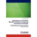 Activations of Portland Blended Cement to improve mechanical Strength
