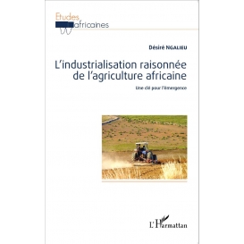 More about L\'industrialisation raisonnée de l\'agriculture africaine