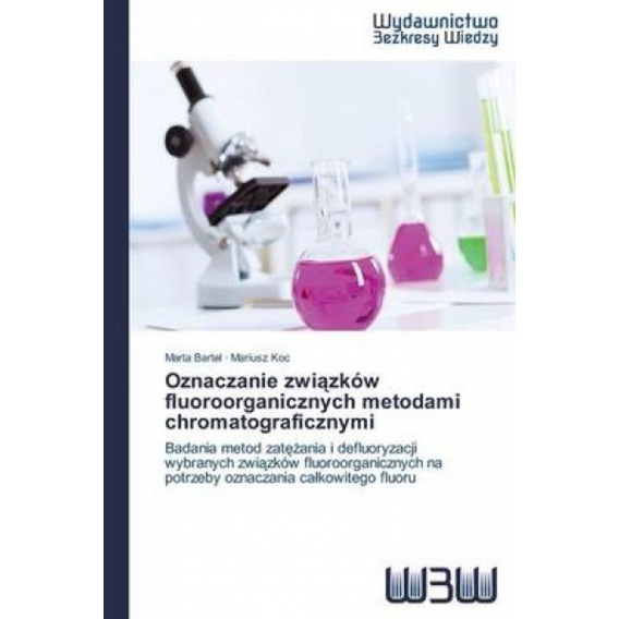 Oznaczanie zwiazków fluoroorganicznych metodami chromatograficznymi