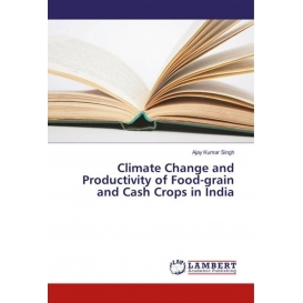 More about Climate Change and Productivity of Food-grain and Cash Crops in India