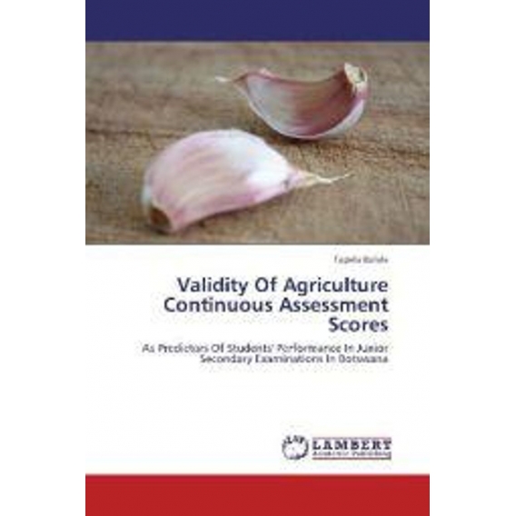 Validity Of Agriculture Continuous Assessment Scores