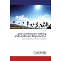 Land-use Decision-making and Landscape Degradation