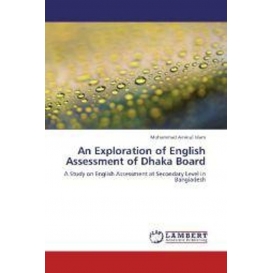 More about An Exploration of English Assessment of Dhaka Board