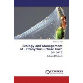 More about Ecology and Management of Tetranychus urticae Koch on okra