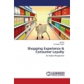 Shopping Experience & Consumer Loyalty