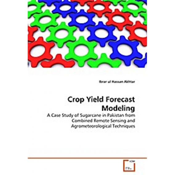 Akhtar, I: CROP YIELD FORECAST MODELING