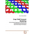 Akhtar, I: CROP YIELD FORECAST MODELING