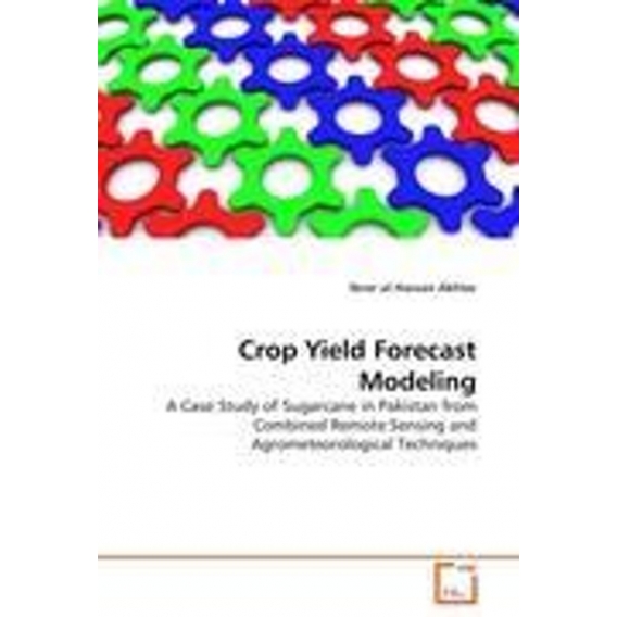 Akhtar, I: CROP YIELD FORECAST MODELING