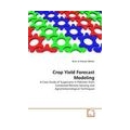 Akhtar, I: CROP YIELD FORECAST MODELING