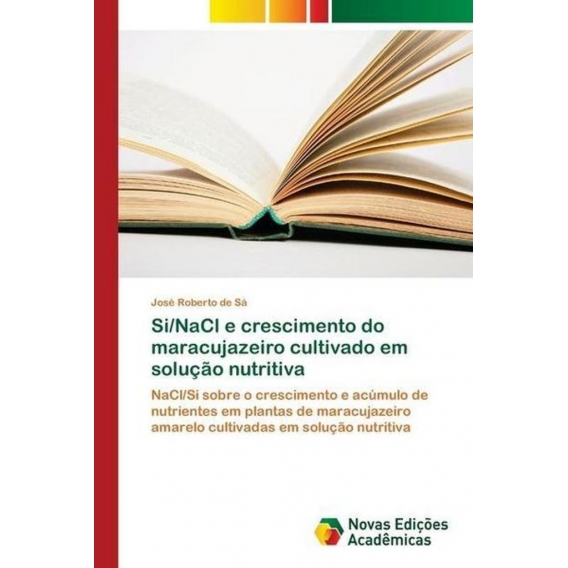 Si/NaCl e crescimento do maracujazeiro cultivado em solução nutritiva