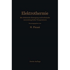 More about Elektrothermie : Die elektrische Erzeugung und technische Anwendung hoher Temperaturen