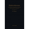 Elektrothermie : Die elektrische Erzeugung und technische Anwendung hoher Temperaturen