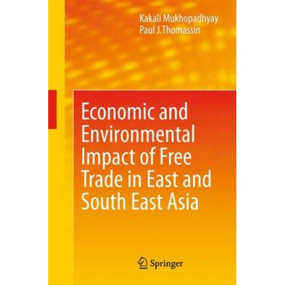 Economic and Environmental Impact of Free Trade in East and South East Asia