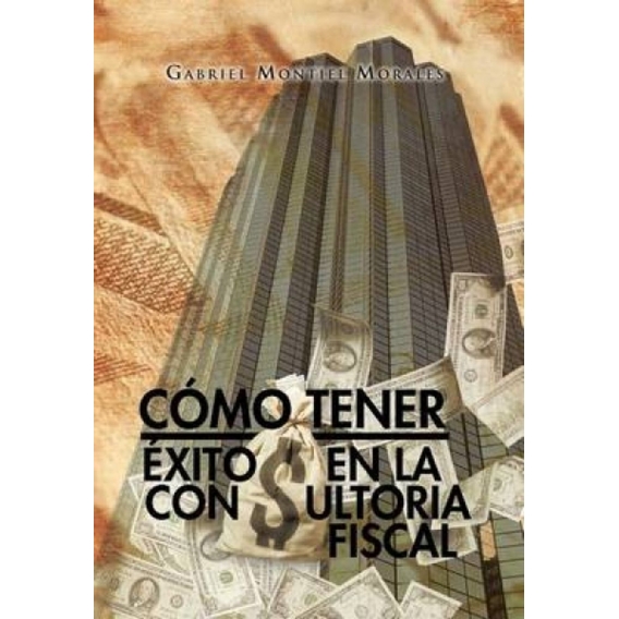 Como Tener Exito En La Consultoria Fiscal