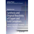 Synthesis and Original Reactivity of Copper and Gold Complexes