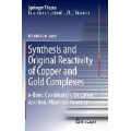 Synthesis and Original Reactivity of Copper and Gold Complexes