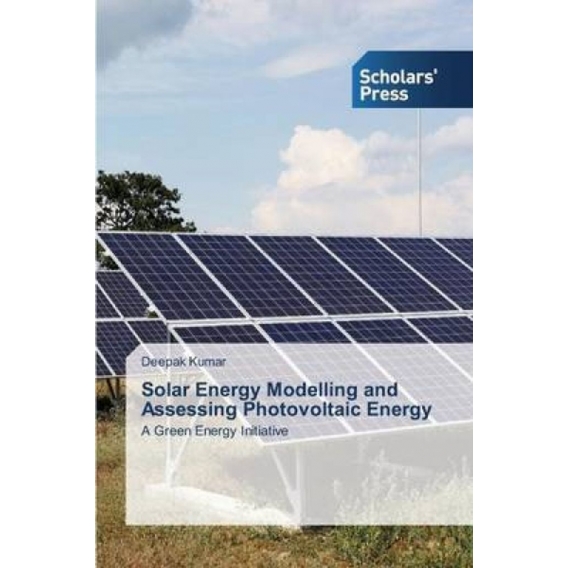 Solar Energy Modelling and Assessing Photovoltaic Energy