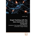 Target Tracking with the Zero Instruction Set Computer