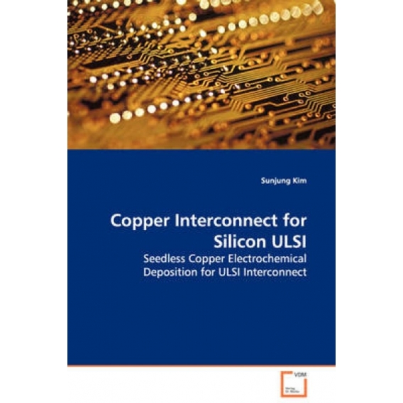 Copper Interconnect for Silicon ULSI