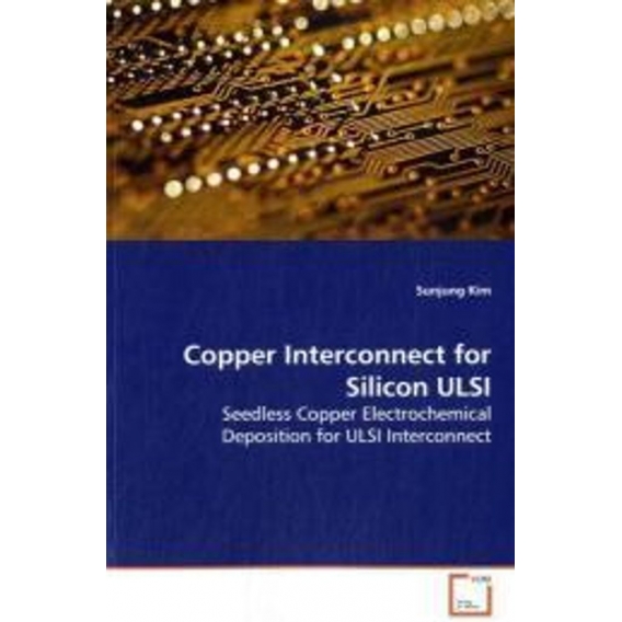 Copper Interconnect for Silicon ULSI