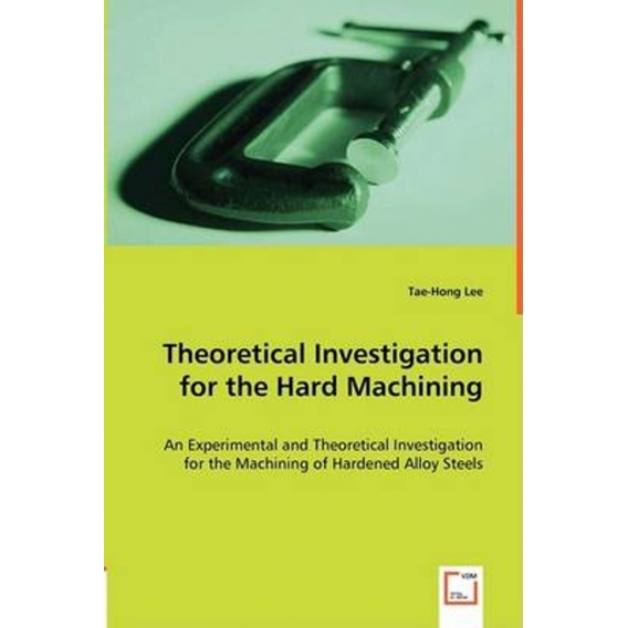 Theoretical Investigation for the Hard Machining