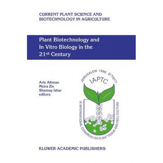 Plant Biotechnology and In Vitro Biology in the 21st Century