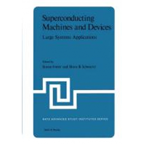 Superconducting Machines and Devices : Large Systems Applications