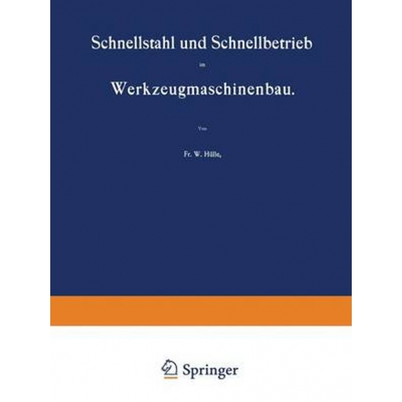 Schnellstahl und Schnellbetrieb im Werkzeugmaschinenbau