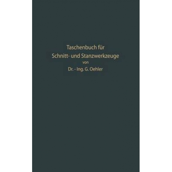 Taschenbuch Fur Schnitt- Und Stanzwerkzeuge Und Dafur Bewahrte Bohler-Werkzeugstahle