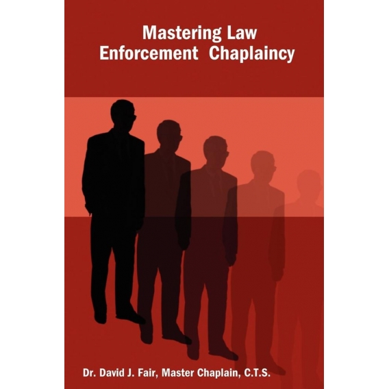 Mastering Law Enforcement Chaplaincy