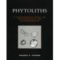 Phytoliths: A Comprehensive Guide for Archaeologists and Paleoecologists