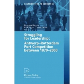 More about Struggling for Leadership: Antwerp-Rotterdam Port Competition between 1870 -2000