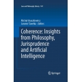 Coherence: Insights from Philosophy, Jurisprudence and Artificial Intelligence